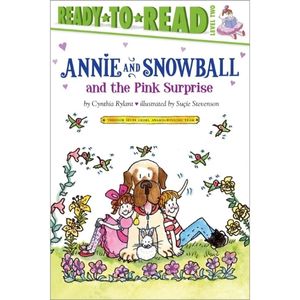 Annie and Snowball and the Pink Surprise by Cynthia Rylant
