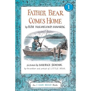 Father Bear Comes Home by Else Holmelund Minarik
