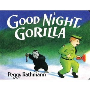 Goodnight, Gorilla by Peggy Rathmann
