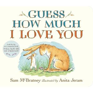 Guess How Much I Love You by Sam McBratney