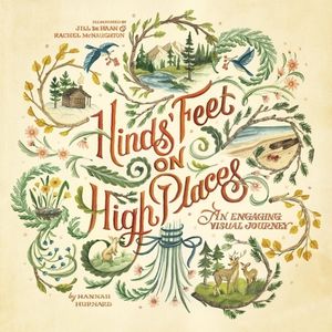 Hinds Feet on High Places: An Engaging Visual Journey by Hannah Hurnard