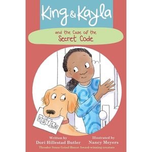 King and Kayla and the Case of the Secret Code by Dori Butler