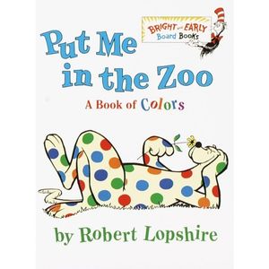 Put Me in the Zoo by Robert Lopshire