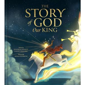 The Story of God Our King by Padgett & Gregorie