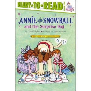Annie and Snowball and the Surprise Day by Cynthia Rylant