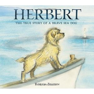 Herbert the Brave Sea Dog by Robyn Belton