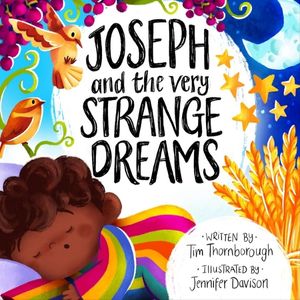 Joseph and the Very Strange Dreams by Tim Thornborough