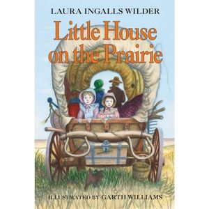 Little House on the Prairie by Laura Ingalls Wilder