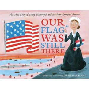 Our Flag Was Still There by Jessie Hartland