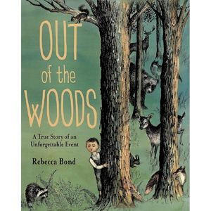Out of the Woods by Rebecca Bond