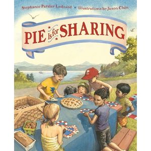 Pie Is for Sharing by Stephanie Ledyard