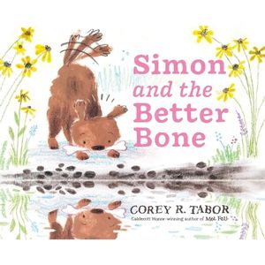 Simon and the Better Bone by Corey R. Tabor