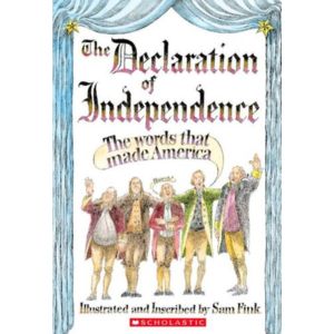 The Declaration of Independence: The Words That Made America by Sam Fink