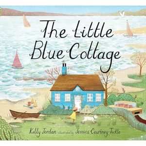 The Little Blue Cottage by Kelly Jordan