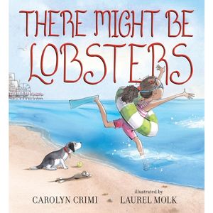There Might Be Lobsters by Carolyn Crimi